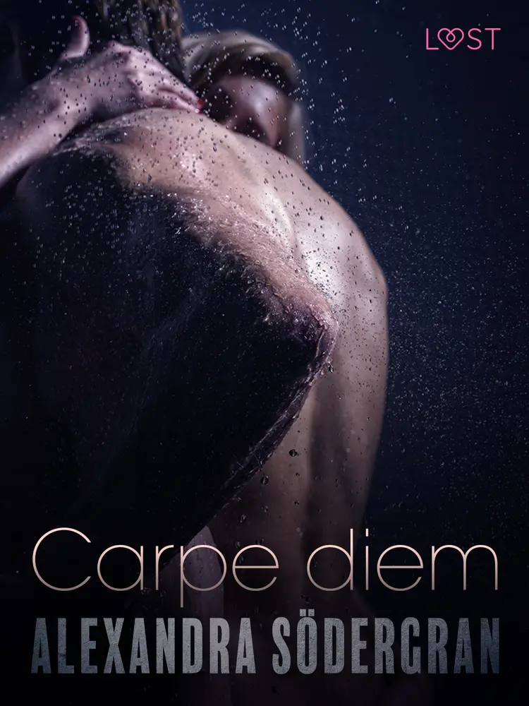 Carpe diem - opowiadanie erotyczne af Alexandra Södergran