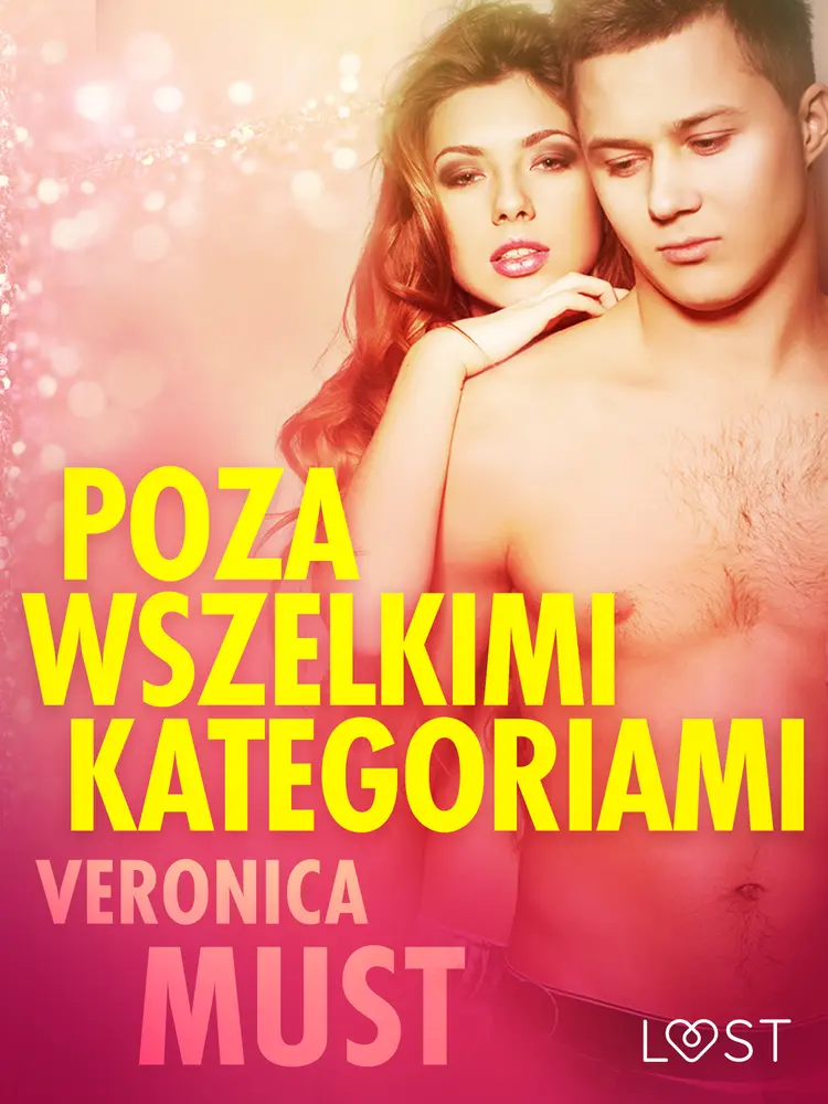 Poza wszelkimi kategoriami - opowiadanie erotyczne af Veronica Must