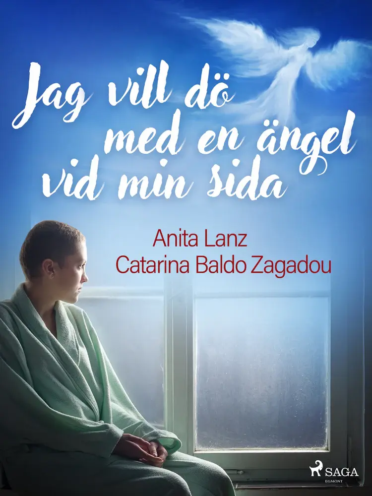 Jag vill dö med en ängel vid min sida af Catarina Baldo Zagadou