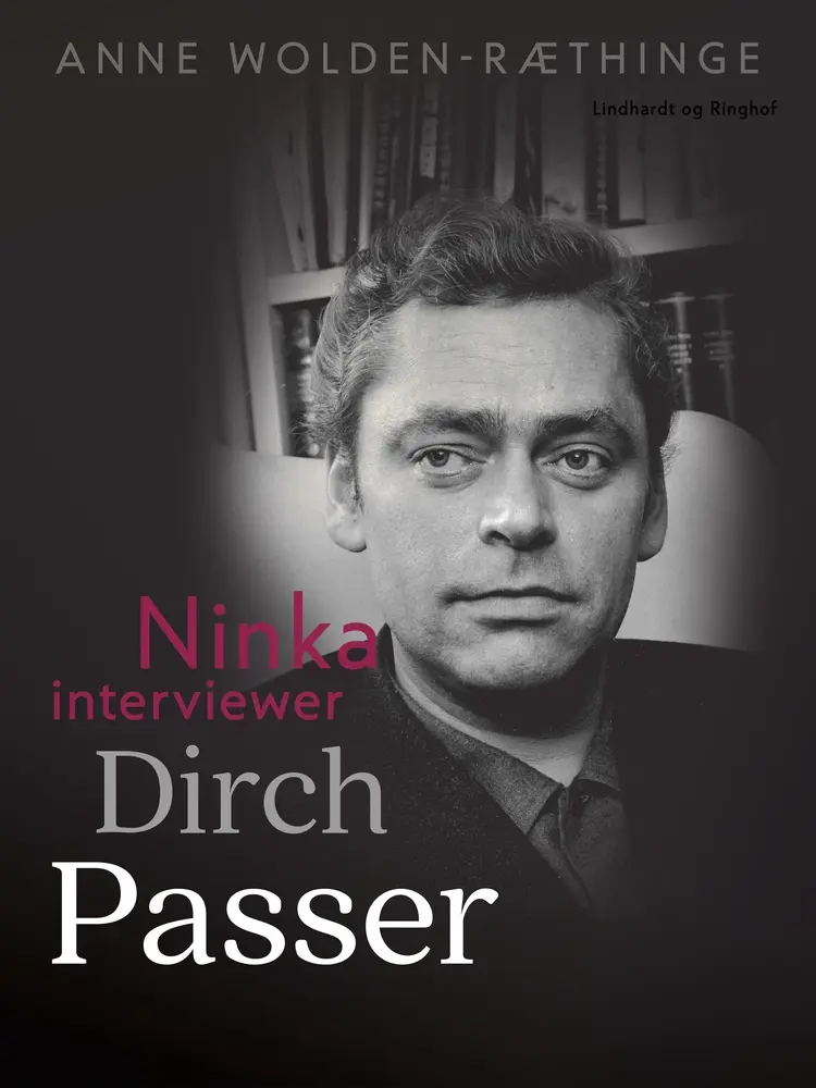 Ninka interviewer Dirch Passer af Anne Wolden-Ræthinge