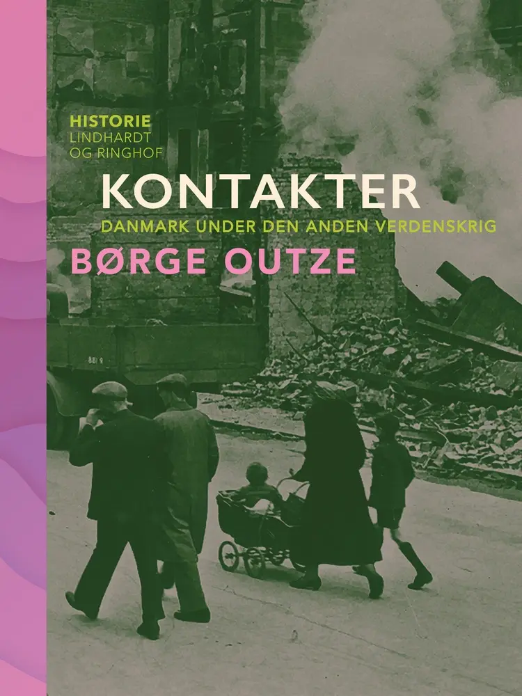 Kontakter. Danmark under den anden verdenskrig af Børge Outze