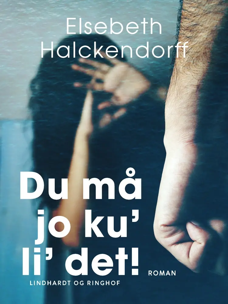Du må jo ku' li' det! af Elsebeth Halckendorff
