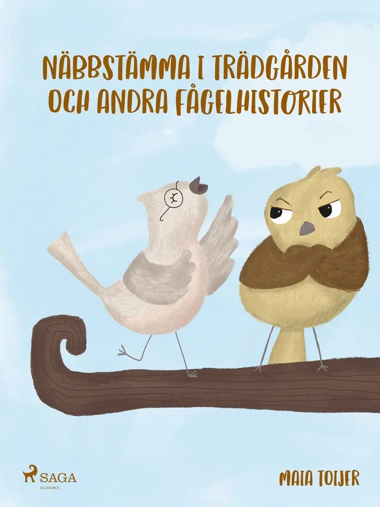 Näbbstämma i trädgården och andra fågelhistorier af Maia Toijer