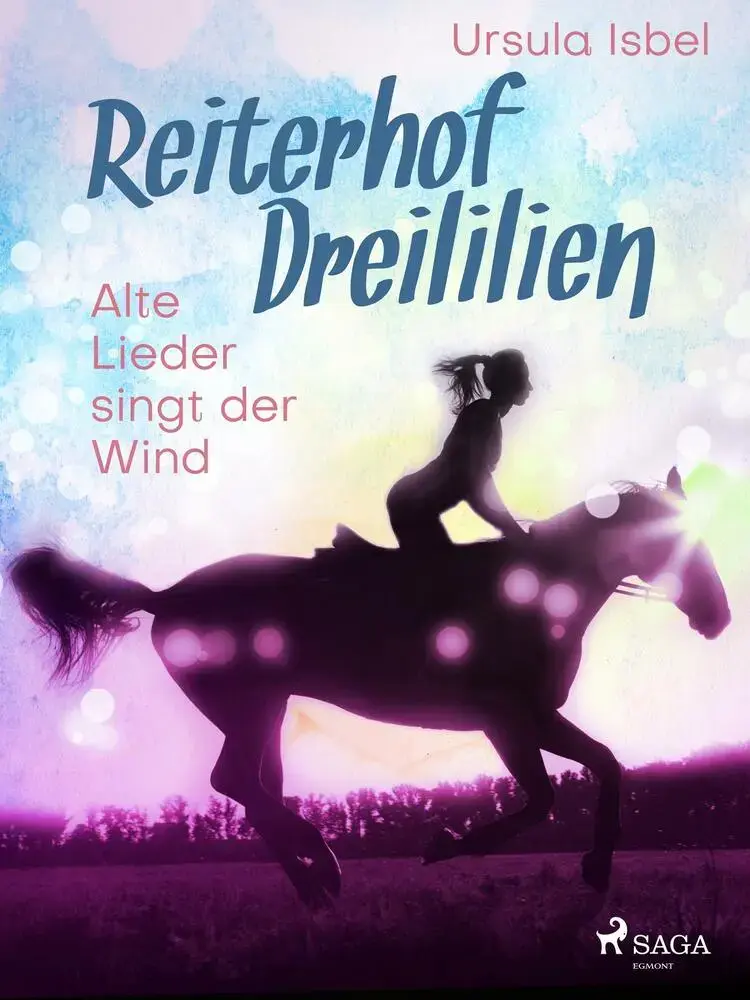 Reiterhof Dreililien 5 - Alte Lieder singt der Wind af Ursula Isbel
