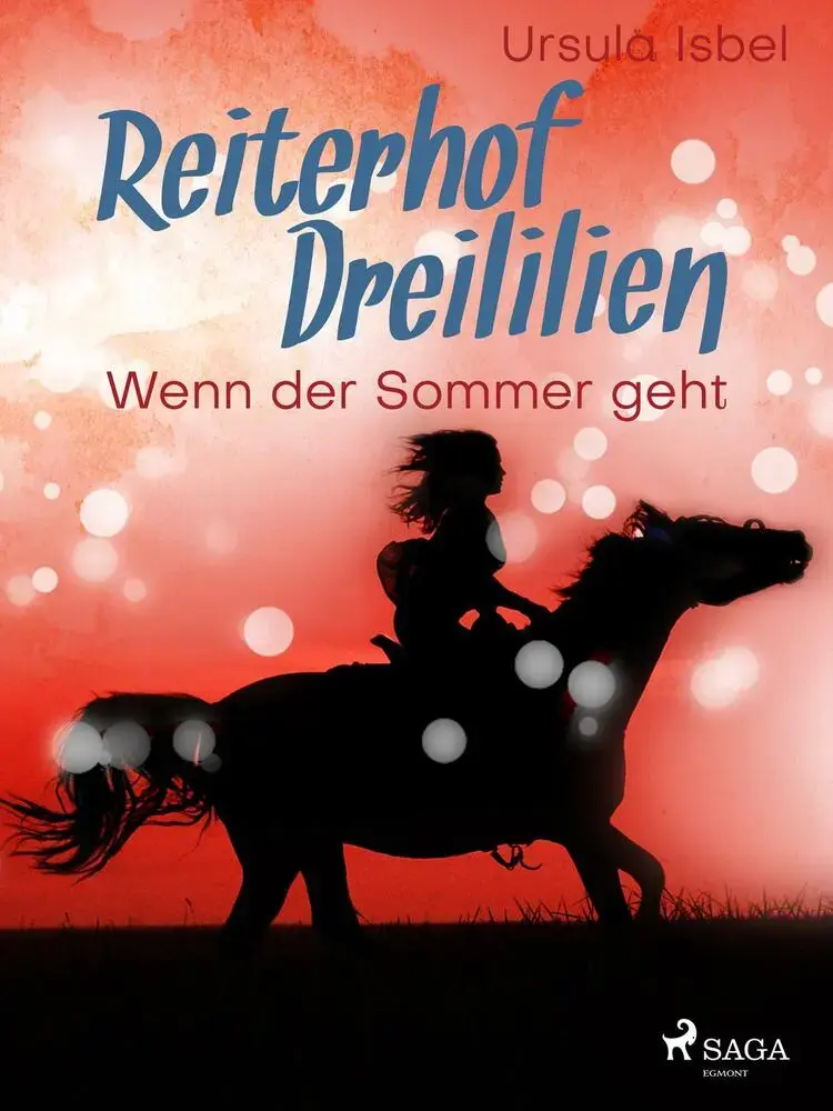 Reiterhof Dreililien 8 - Wenn der Sommer geht af Ursula Isbel