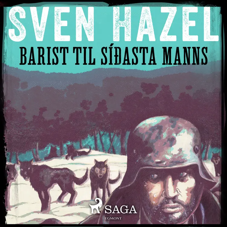 Barist til síðasta manns af Sven Hazel
