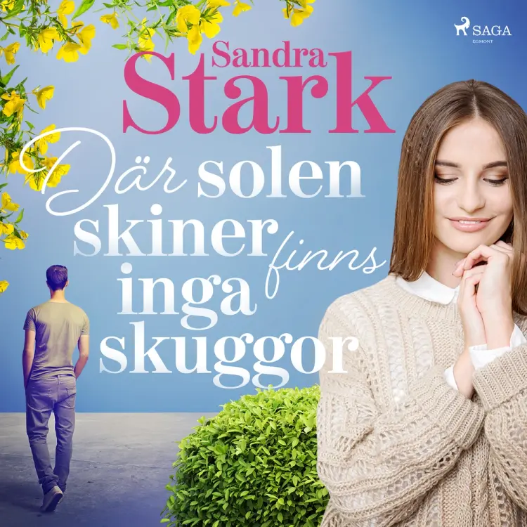 Där solen skiner finns inga skuggor af Sandra Stark