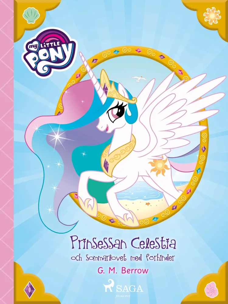 Prinsessan Celestia och sommarlovet med förhinder af G. M. Berrow