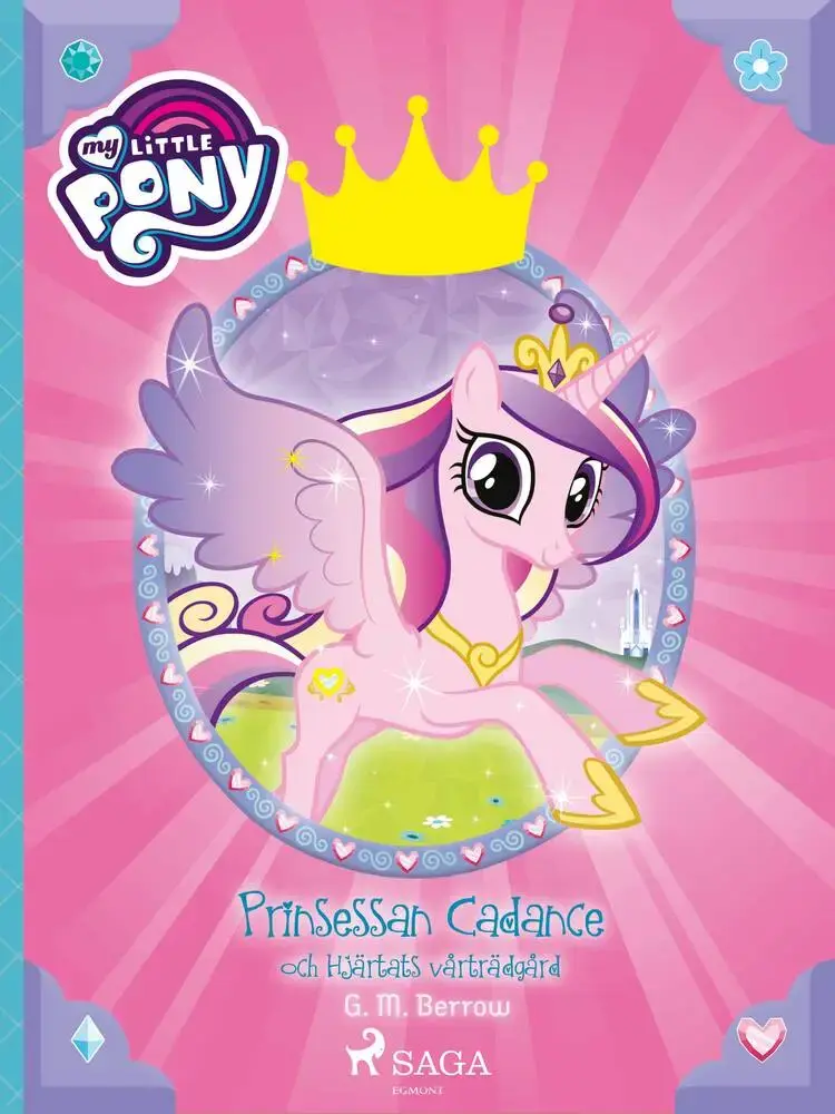 Prinsessan Cadance och Hjärtats vårträdgård af G. M. Berrow