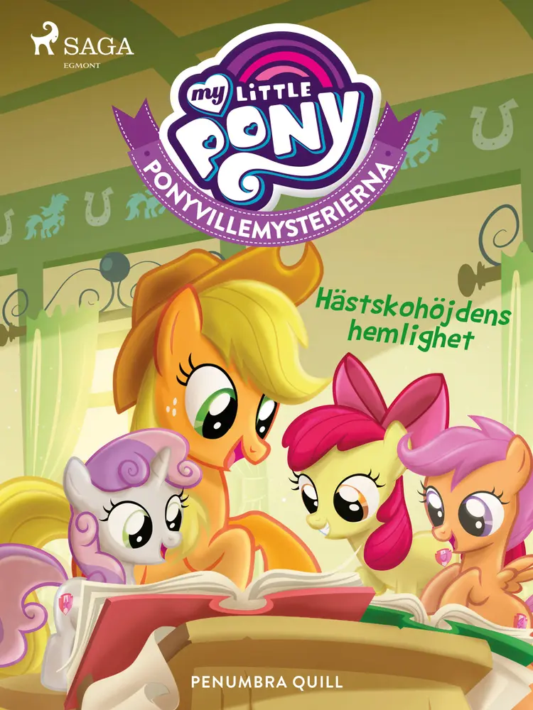 Ponyvillemysterierna 1 - Hästskohöjdens hemlighet af Penumbra Quill