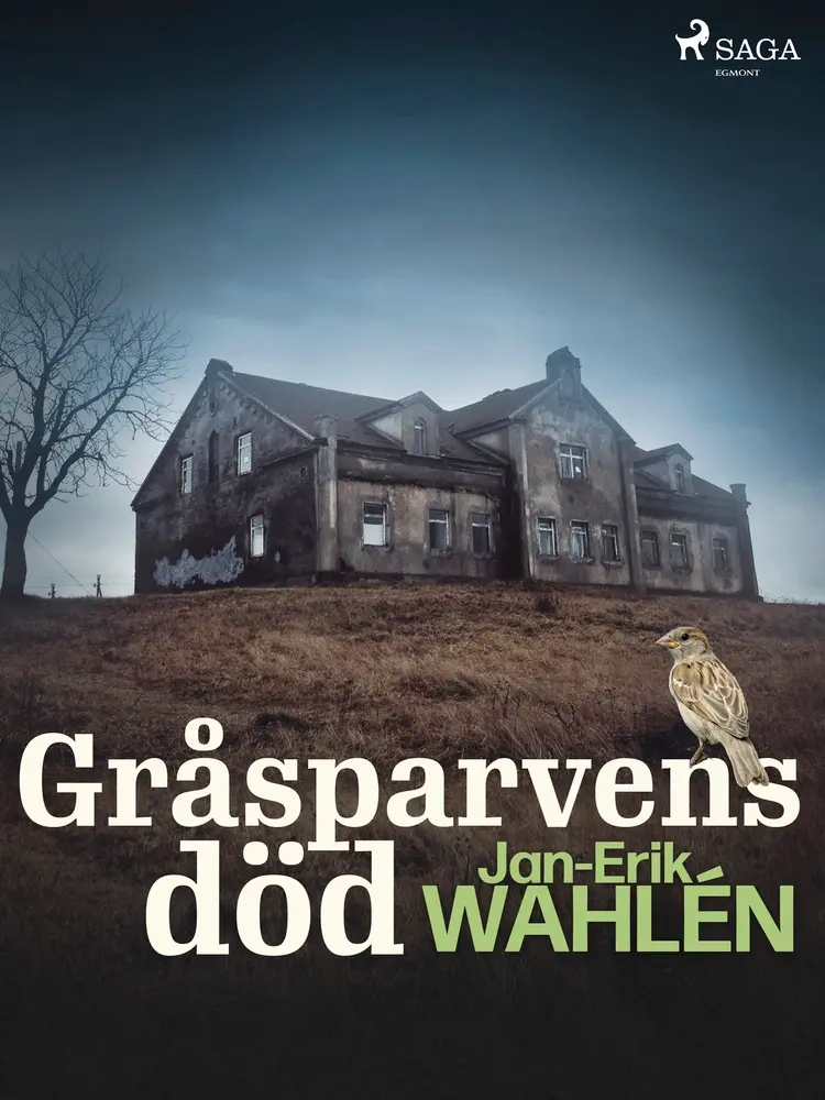 Gråsparvens död af Jan-Eric Wahlén