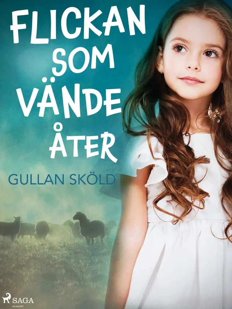 Flickan som vände åter af Gullan Sköld