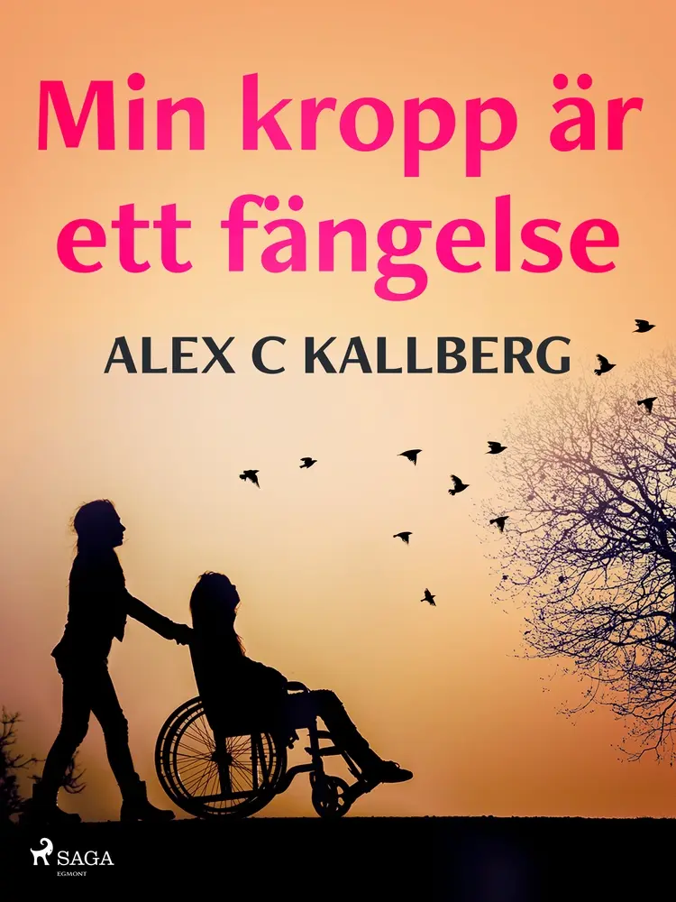 Min kropp är ett fängelse af Alex C Kallberg