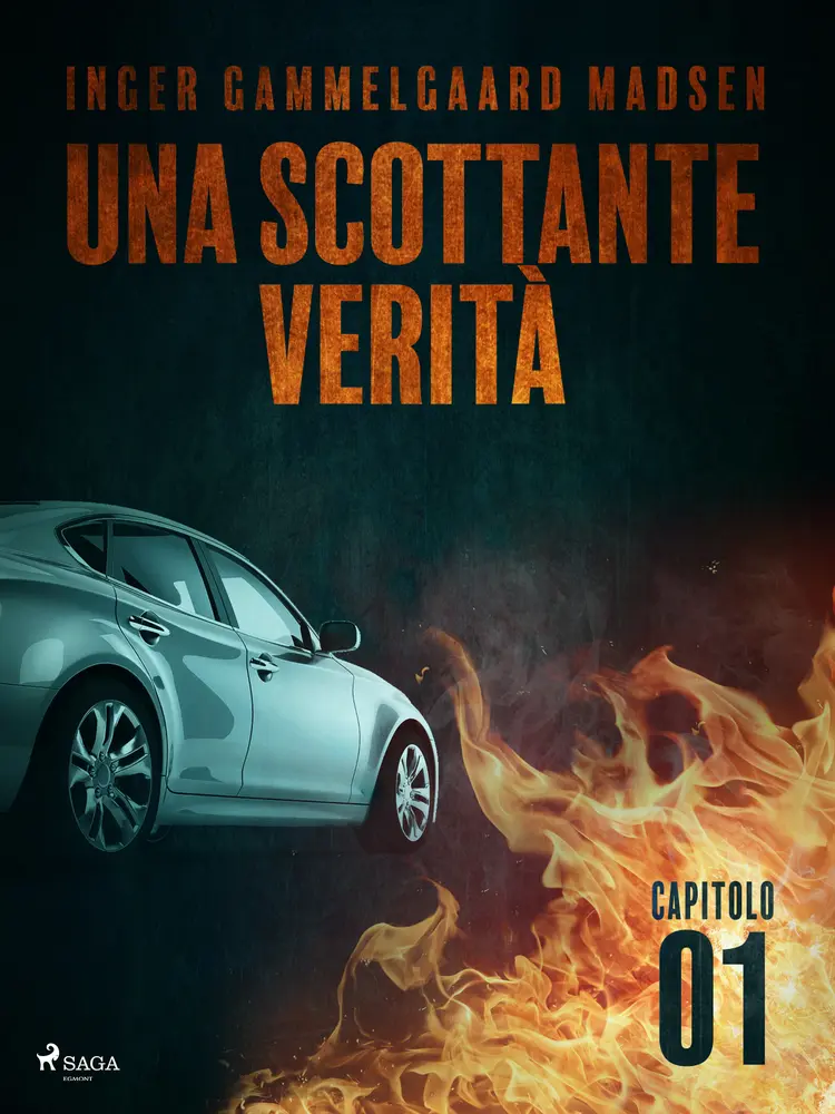 Una scottante verità - Capitolo 1 af Inger Gammelgaard Madsen