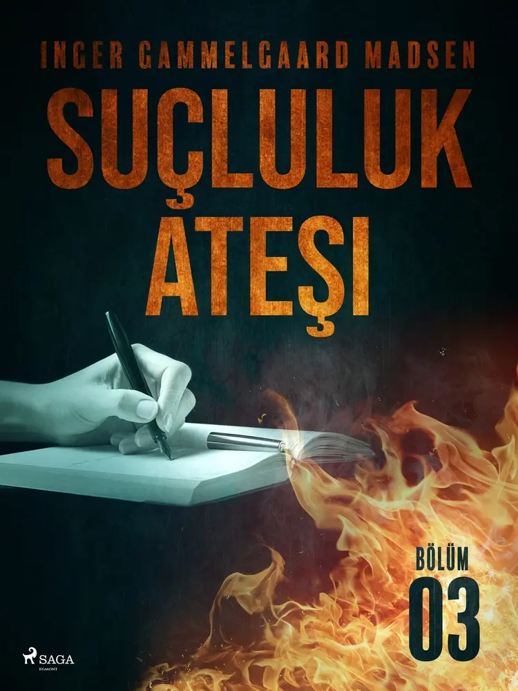 Suçluluk Ateşi - Bölüm 3 af Inger Gammelgaard Madsen
