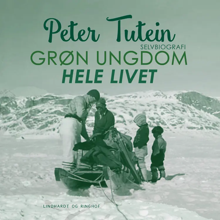 Grøn ungdom hele livet af Peter Tutein
