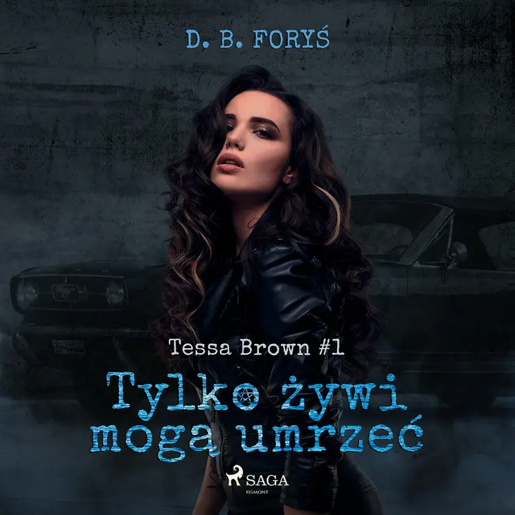 Tylko żywi mogą umrzeć af D. B. Foryś