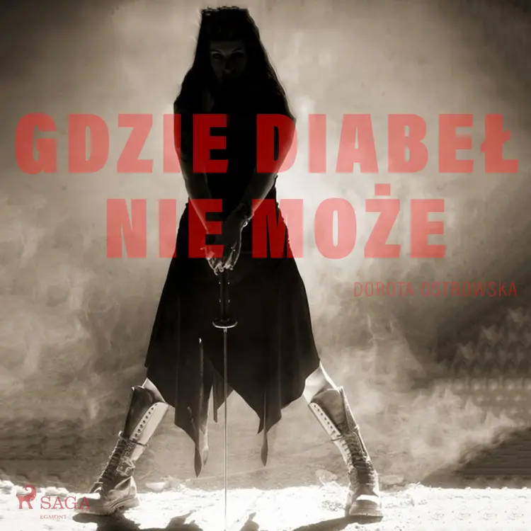 Gdzie diabeł nie może af Dorota Ostrowska