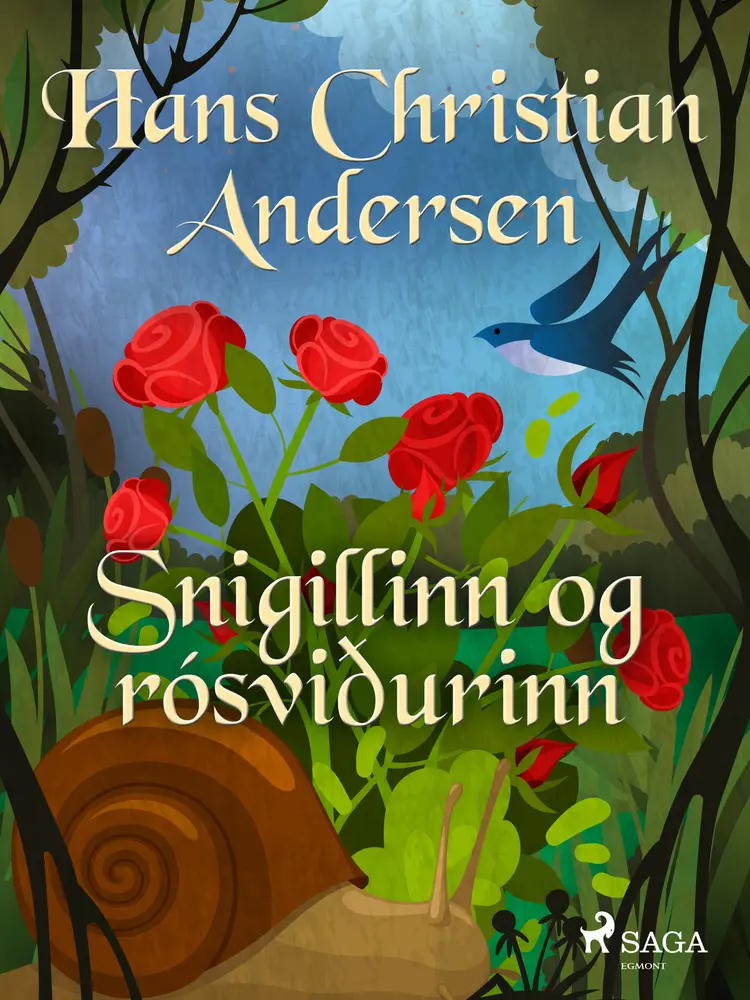 Snigillinn og rósviðurinn af H.C. Andersen