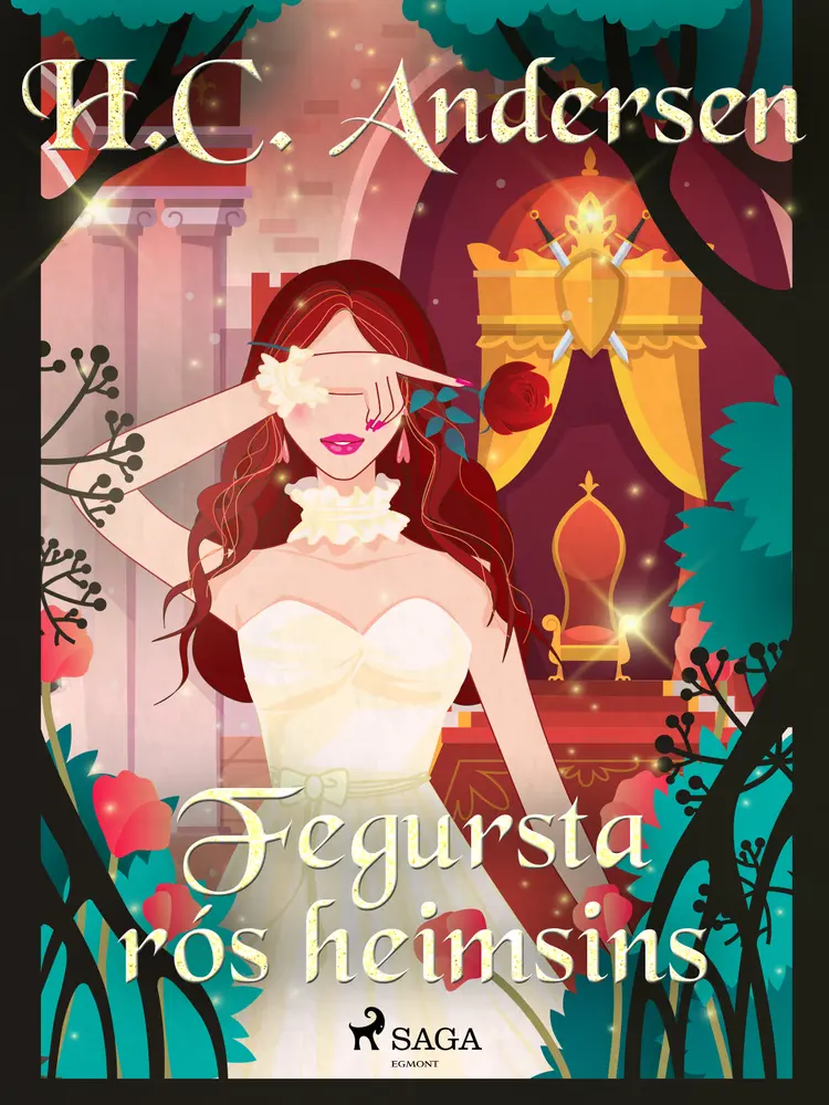 Fegursta rós heimsins af H.C. Andersen