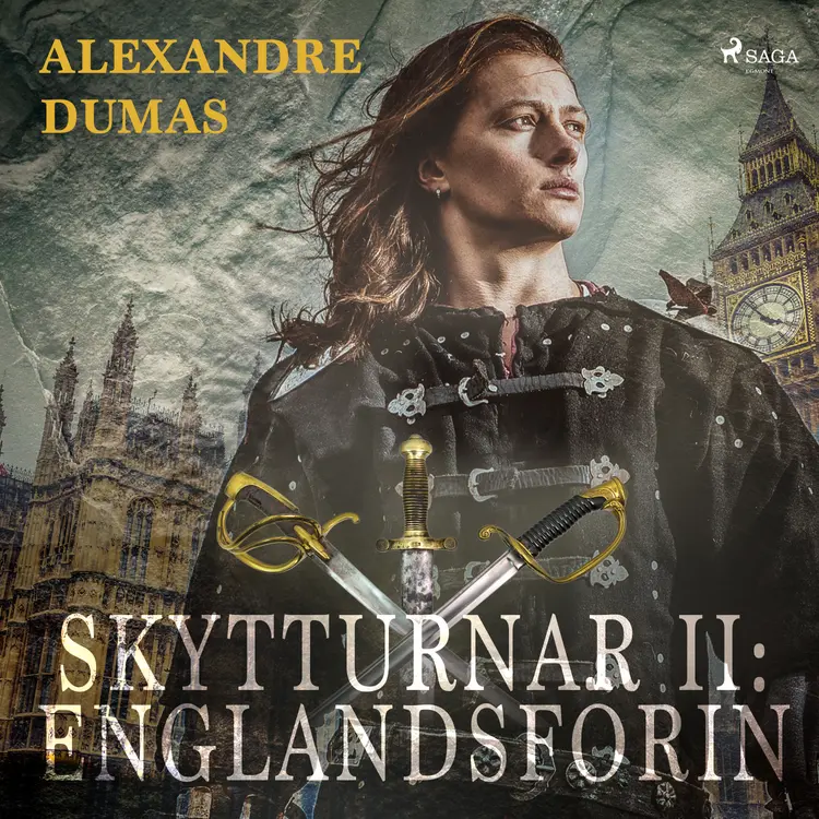 Skytturnar II: Englandsförin af Alexandre Dumas