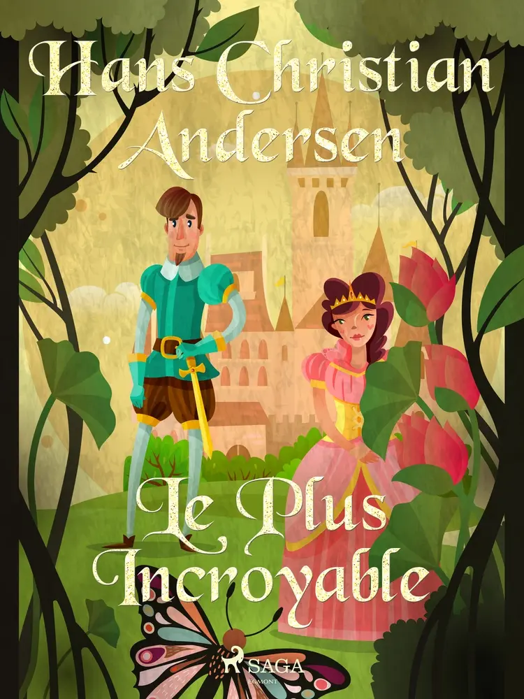 Le Plus Incroyable af Hans Christian Andersen