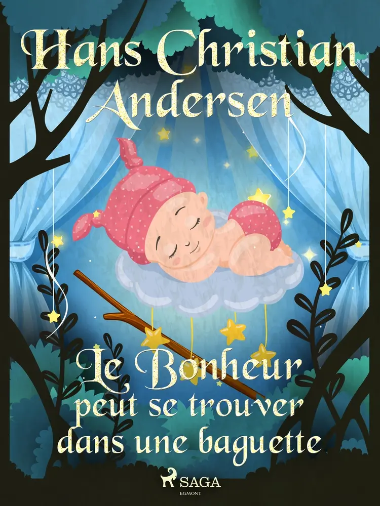 Le Bonheur peut se trouver dans une baguette af Hans Christian Andersen
