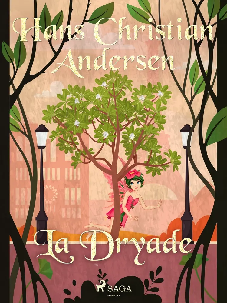 La Dryade af Hans Christian Andersen
