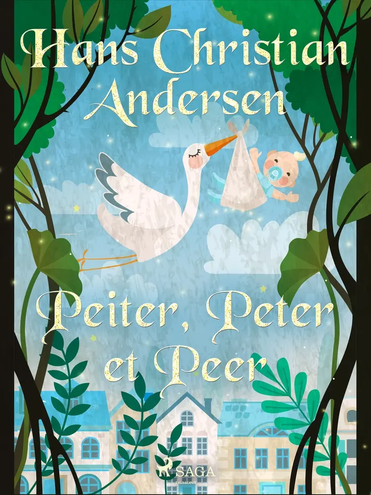 Peiter, Peter et Peer af Hans Christian Andersen