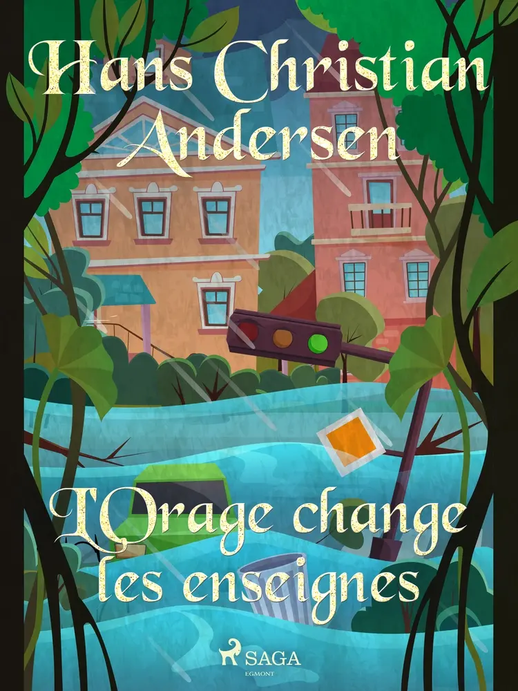 L'Orage change les enseignes af Hans Christian Andersen