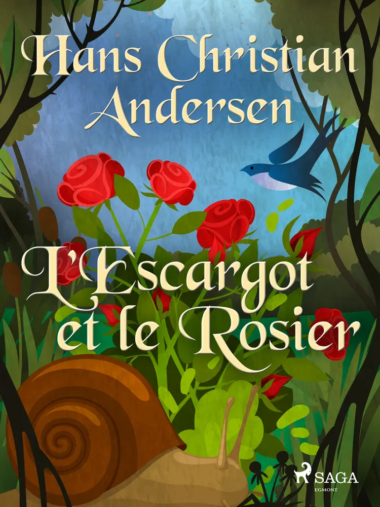 L'Escargot et le Rosier af H.C. Andersen
