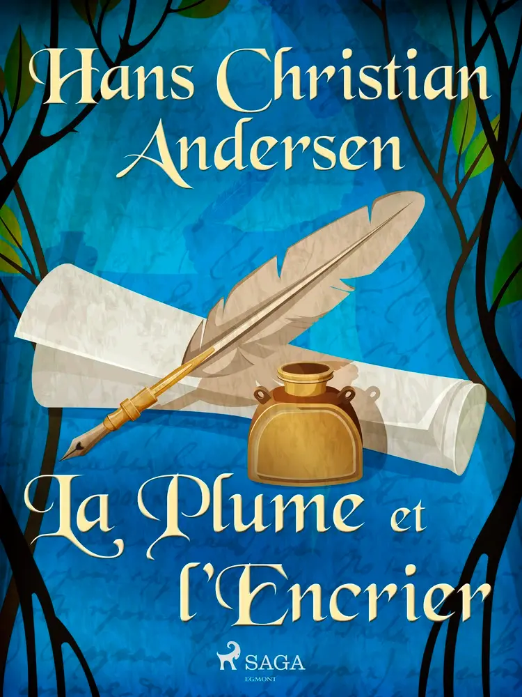 La Plume et l'Encrier af Hans Christian Andersen