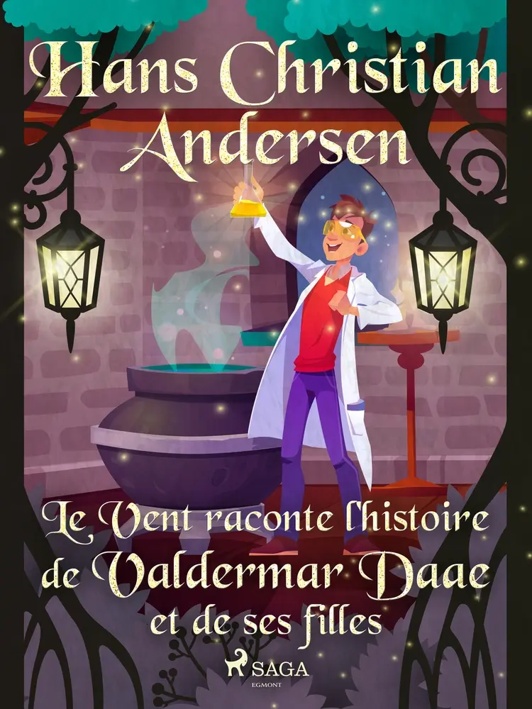 Le Vent raconte l'histoire de Valdermar Daae et de ses filles af Hans Christian Andersen