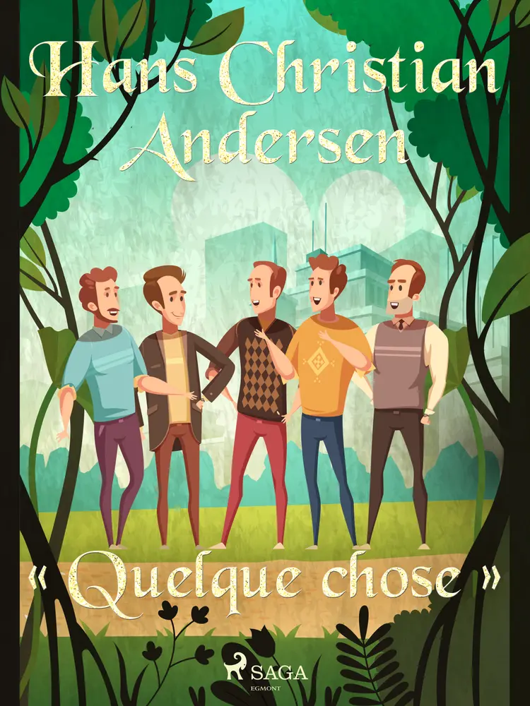 « Quelque chose » af Hans Christian Andersen