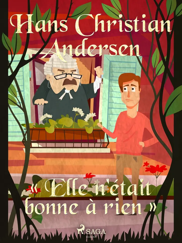 « Elle n'était bonne à rien » af Hans Christian Andersen