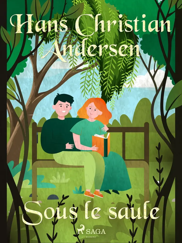 Sous le saule af Hans Christian Andersen