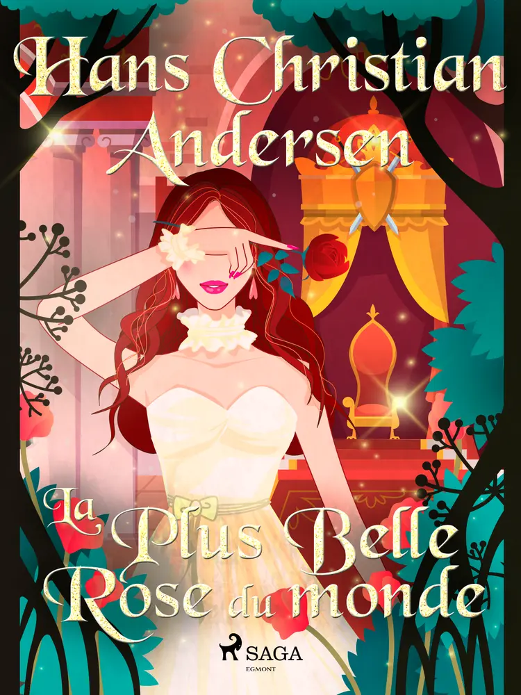 La Plus Belle Rose du monde af H.C. Andersen