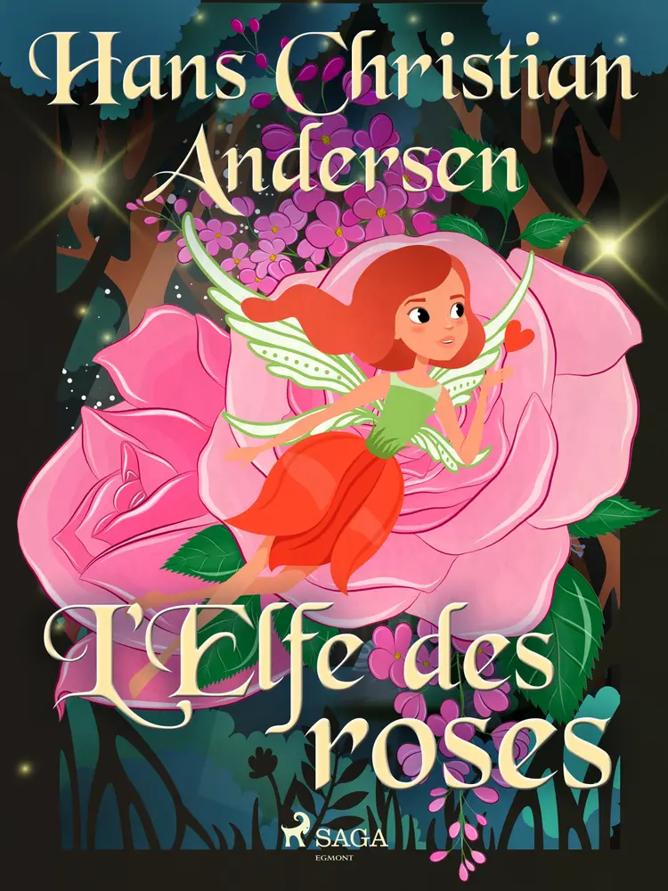 L'Elfe des roses af H.C. Andersen