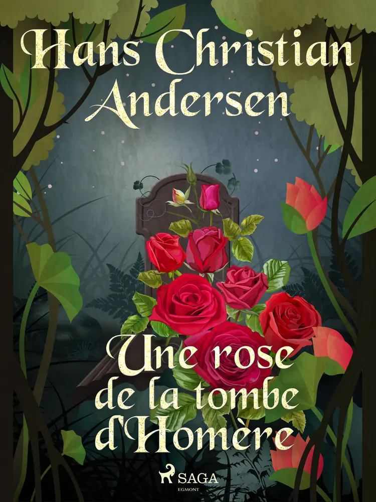 Une rose de la tombe d'Homère af H.C. Andersen