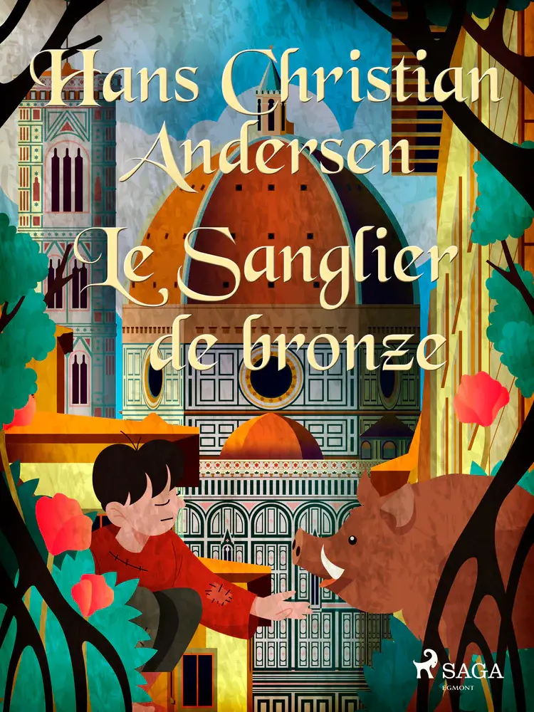 Le Sanglier de bronze af Hans Christian Andersen