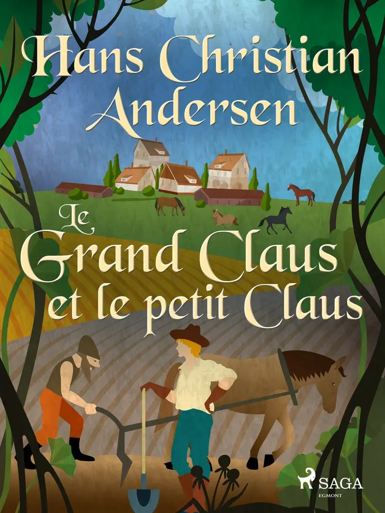 Le Grand Claus et le petit Claus af Hans Christian Andersen