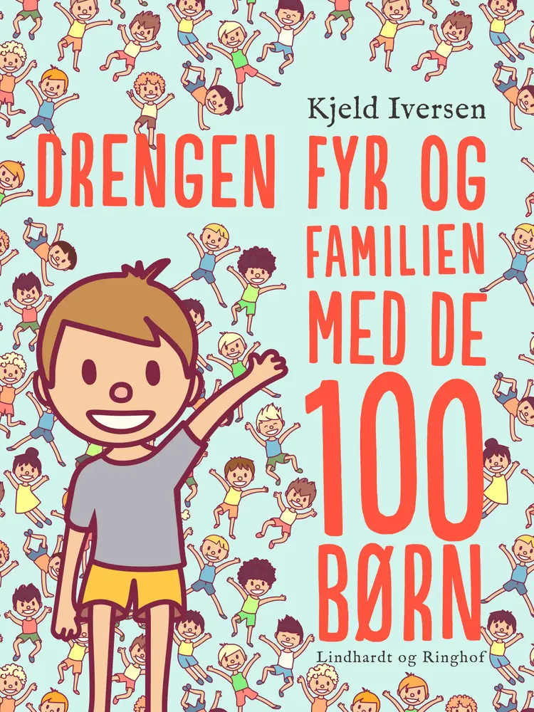 Drengen Fyr og familien med de 100 børn af Kjeld Iversen