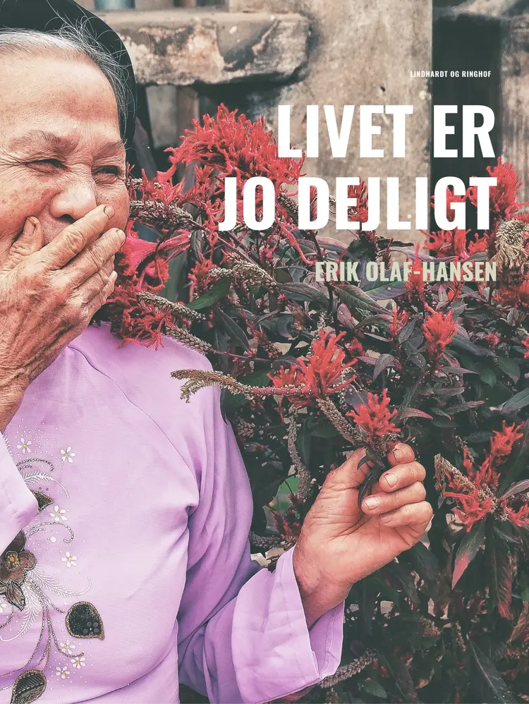 Livet er jo dejligt af Erik Olaf-Hansen
