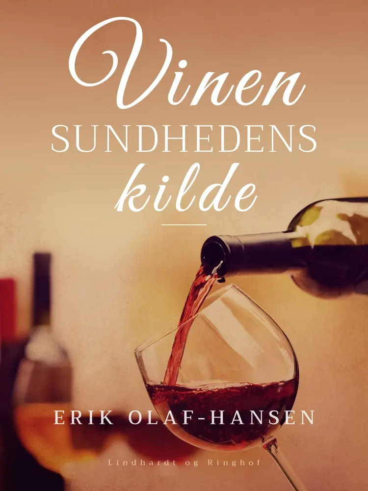 Vinen - sundhedens kilde af Erik Olaf-Hansen
