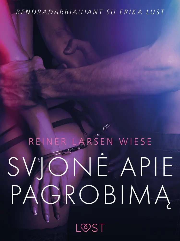 Svajonė apie pagrobimą - erotinė literatūra af Reiner Larsen Wiese