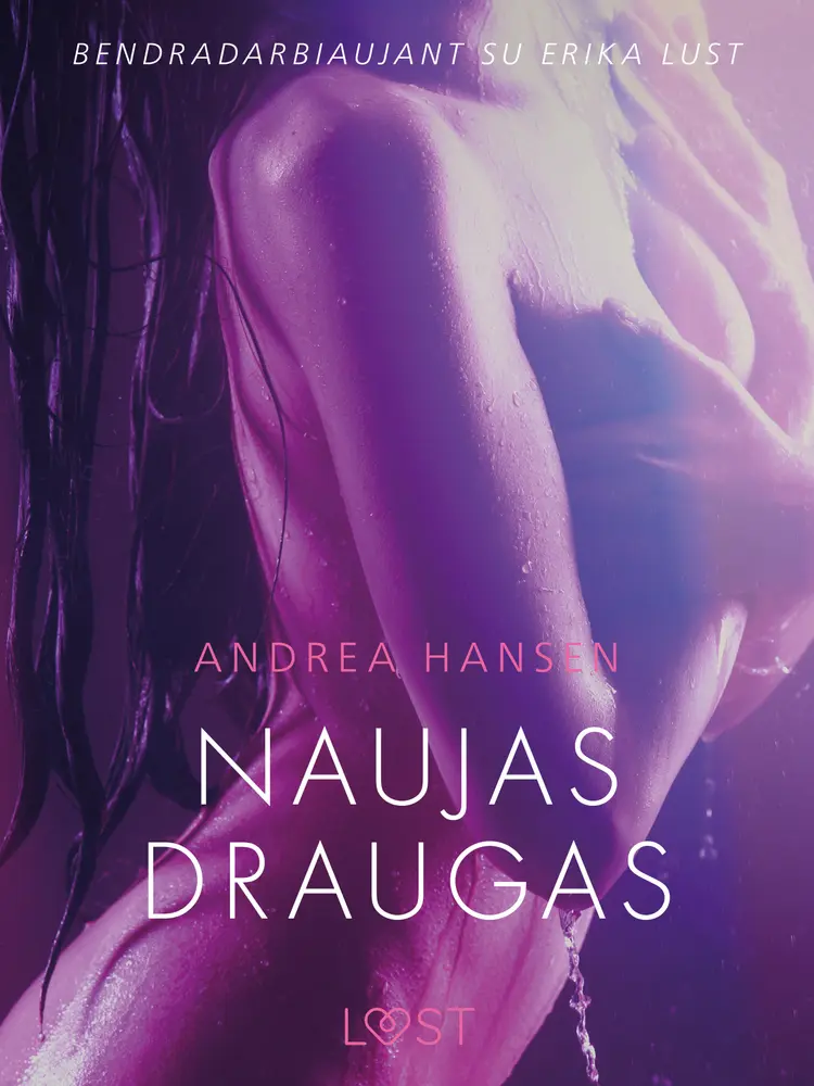 Naujas draugas - erotinė literatūra af Andrea Hansen