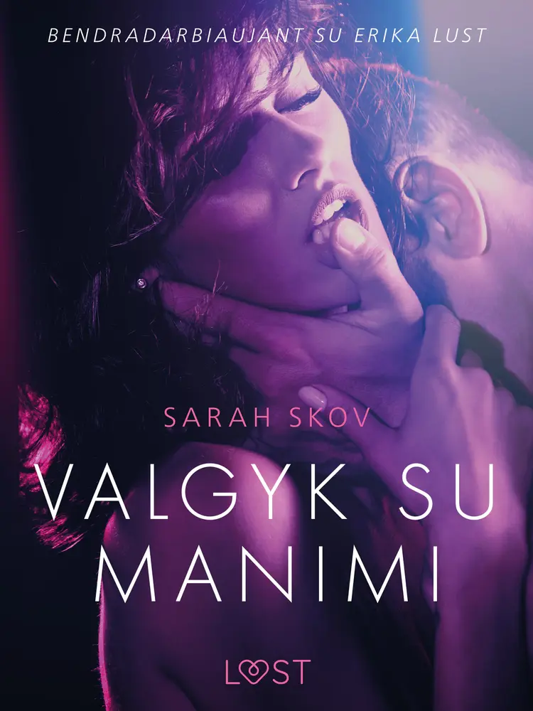 Valgyk su manimi - erotinė literatūra af Sarah Skov