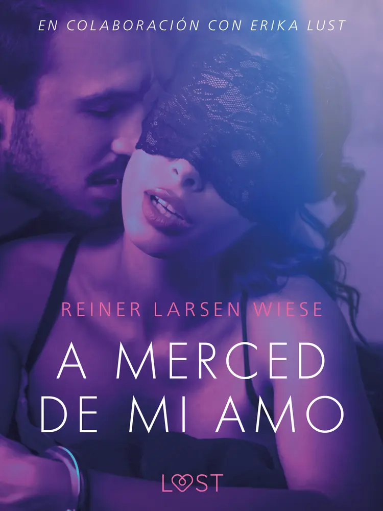A merced de mi amo - Un relato erótico af Reiner Larsen Wiese