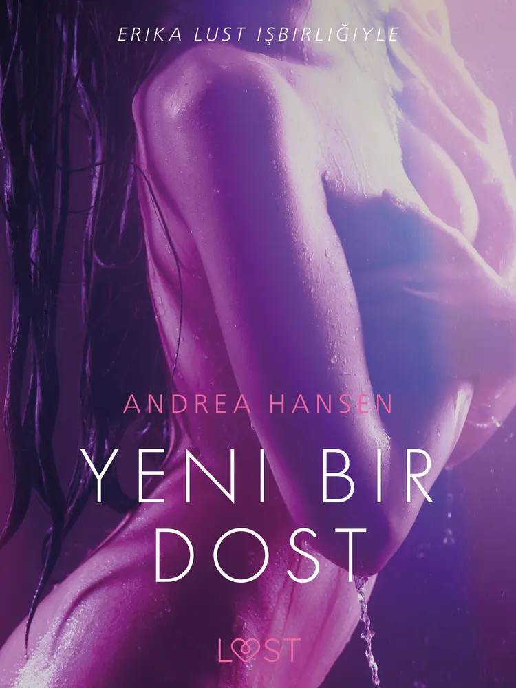 Yeni Bir Dost - Erotik Öykü af Andrea Hansen