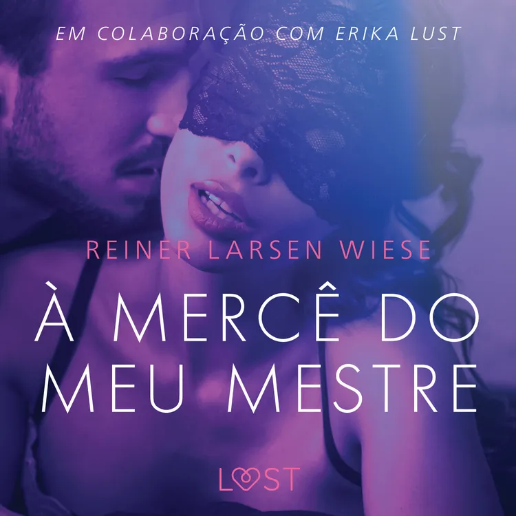 À Mercê do meu Mestre - Um conto erótico af Reiner Larsen Wiese